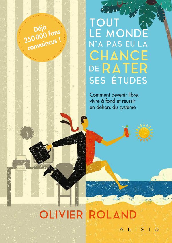 Couverture de Tout le monde n'a pas eu la chance de rater ses études
