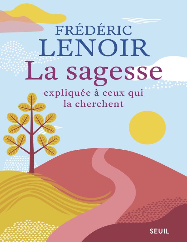 Couverture de La sagesse expliquée à ceux qui la cherchent