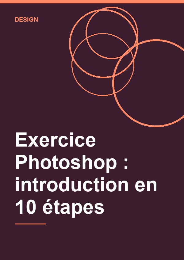 Couverture de Exercice Photoshop : introduction en 10 étapes