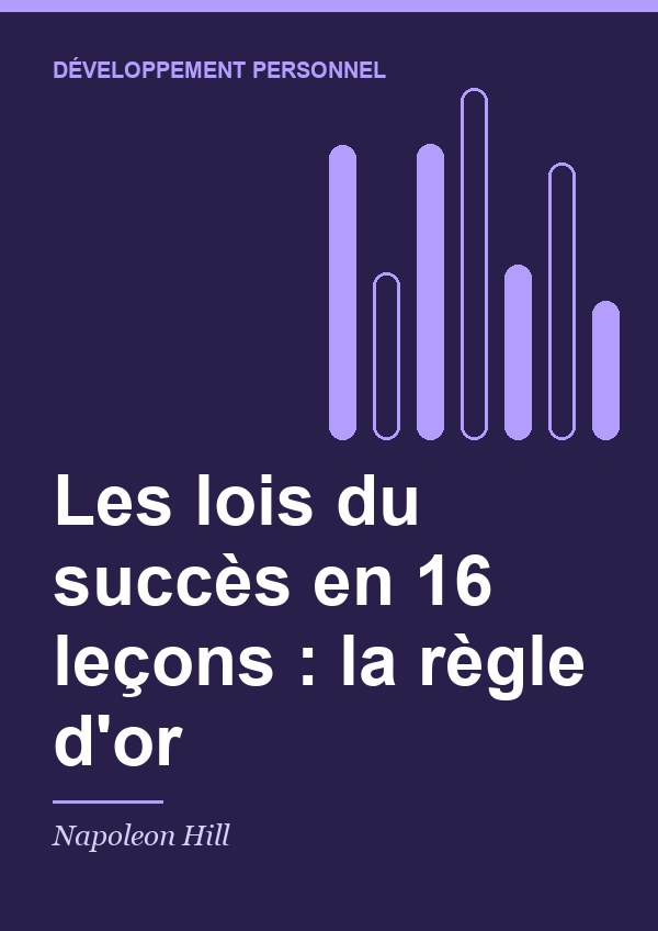 Couverture de Les lois du succès en 16 leçons : la règle d'or