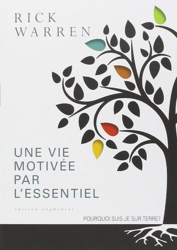Couverture de Une Vie Motivée par l'Essentiel - Rick Warren